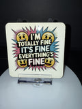 "It's Fine, Everything is Fine" Coaster with Cork Back