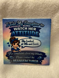4X4 Matte Finish Ceramic Tile Coaster: Daughter Attitude