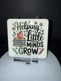 "Helping Little Minds Grow" Coaster with Cork Back