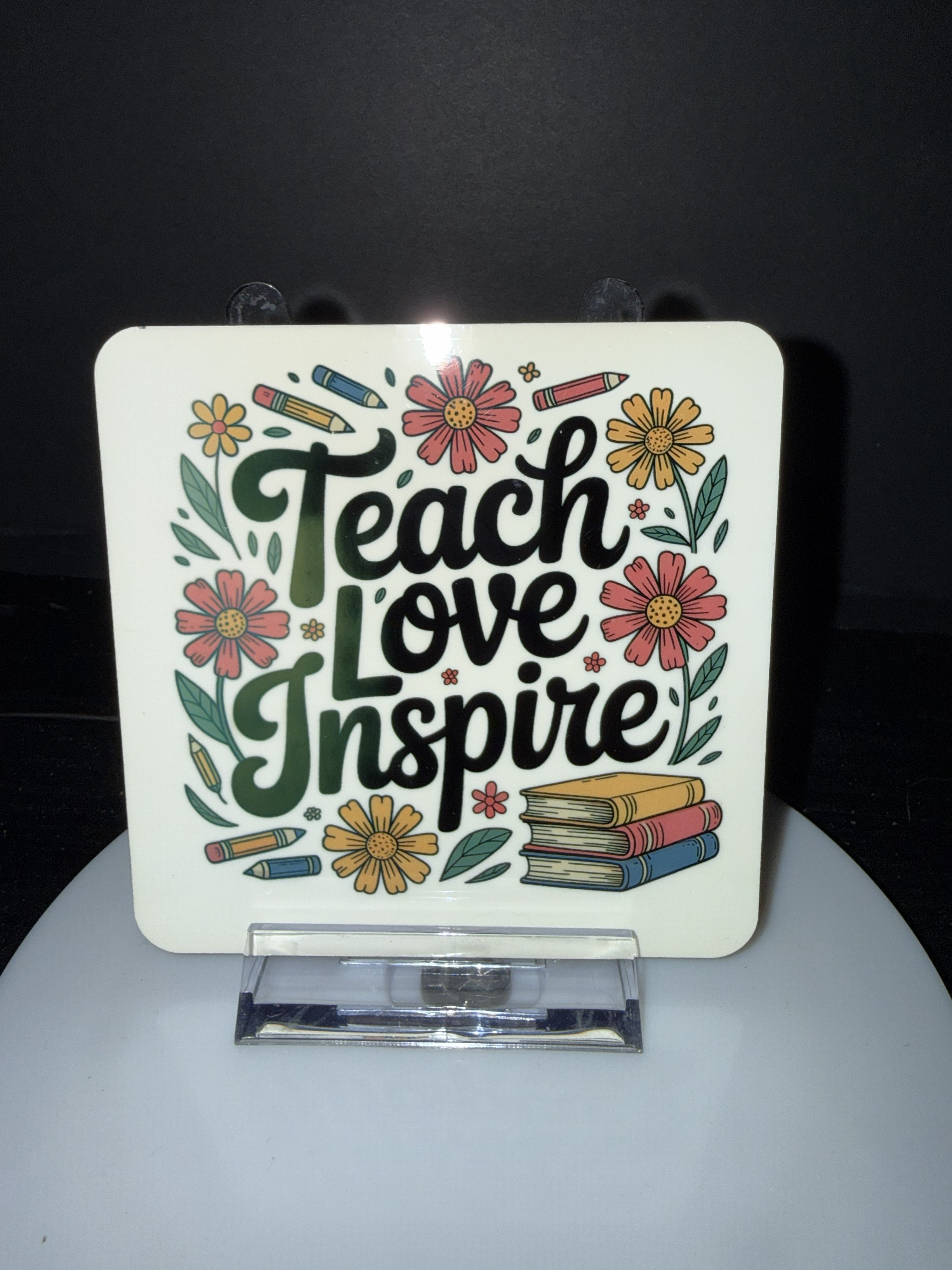"Teach, Love, Inspire" Coaster with Cork Back