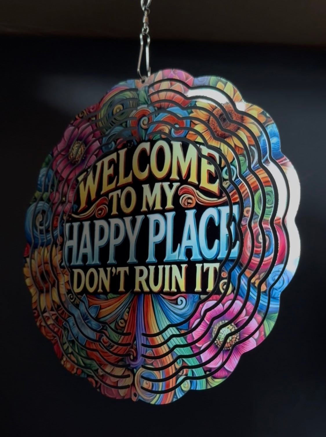8" Don't Ruin My Happy Place Wind Spinner